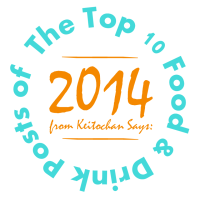 The Top 10 Food & Drink Posts of 2014 from Keitochan Says: